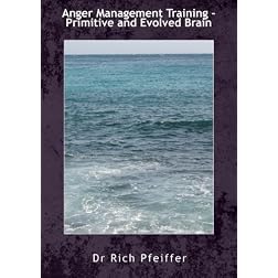 Anger Management Training - Primitive and Evolved Brain