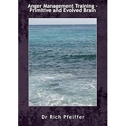 Anger Management Training - Primitive and Evolved Brain