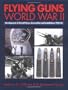 Flying Guns of World War II