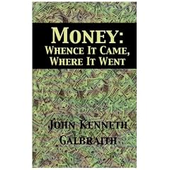 Money: Whence It Came, Where It Went