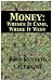 Money: Whence It Came, Where It Went (Hardcover)