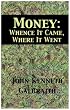 Money: Whence It Came, Where It Went