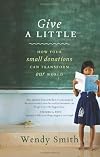 Give a Little: How Your Small Donations Can Transform Our World