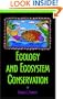 Ecology and Ecosystem Conservation (Foundations of Contemporary Environmental Studies Series)