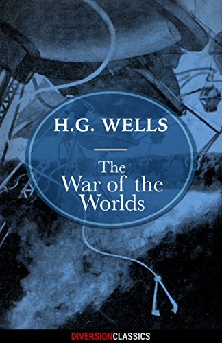 The War of the Worlds (Diversion Classics), by H.G. Wells