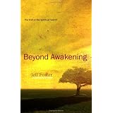 Beyond Awakening: The End of the Spiritual Search