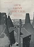 Our grimy heritage