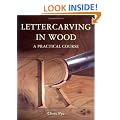 Lettercarving in Wood: A Practical Course
