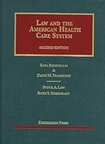 Law and the American Health Care System (University Casebook Series)