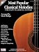 Most Popular Classical Melodies for Easy Classical Guitar [With CD (Audio)]