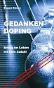 GEDANKENDOPING - Erfolg im Leben ist kein Zufall
