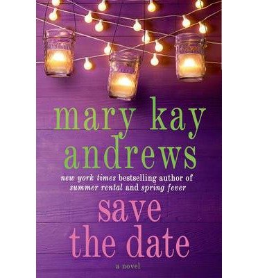 Mary Kay Andrews Save the Date (Hardback) - Common