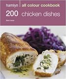 Hamlyn All Colour Cookbook: 200 Chicken Recipes (Hamlyn All Colour)