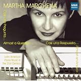 Casi Una Pregunta, Casi Una Respuesta (Almost a Question, Almost an Answer): Latin American Piano Music in the 21st Century