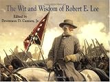 Wit and Wisdom of Robert E. Lee, The