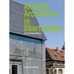 Aktuelle Architektur in Oberfranken: Ein Architekturf�hrer