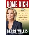 Home Rich: Increasing the Value of the Biggest Investment of Your Life