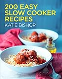 200 easy slow cooker recipes