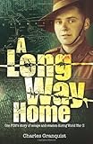 A Long Way Home: One POW?s story of escape and evasion during World War II