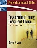 Organizational theory, design, and change