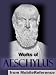 Works of Aeschylus. Includes ALL SEVEN tragedies: The Oresteia trilogy, The Persians, Seven Against Thebes, The Suppliants and Prometheus Bound. FREE Author's ... version. Published by MobileReference (mobi)