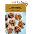 Konfekt statt S�nde: 100 Naschereien aus der Vollwert-K�che