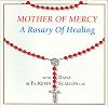 Mother of Mercy - A Rosary of Healing