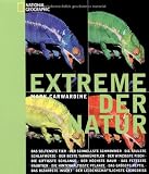 Extreme der Natur / Extreme der Erde - Mark Carwardine