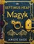 Septimus Heap - Magyk