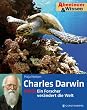 Abenteuer & Wissen. Charles Darwin - Ein Forscher ver�ndert die Welt