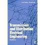 Transmission and Distribution Electrical Engineering, Third Edition