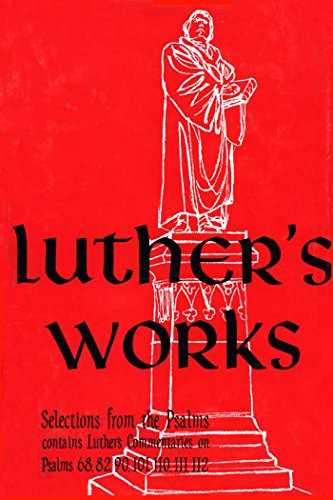 Luther's Works, Vol. 13: Selected Psalms II (Luther's Works (Concordia))