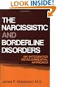 The Narcissistic and Borderline Disorders: An Integrated Developmental Approach