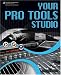 Your Pro Tools Studio