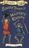 Squire Terence and the Maiden's Knight (Squire's Tales)