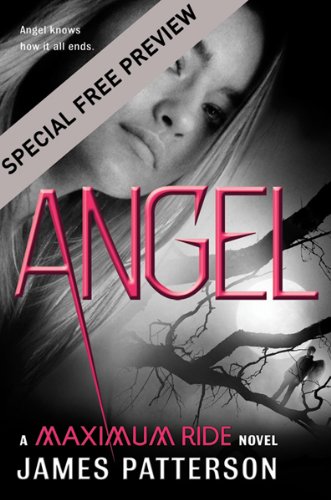 Angel - Free Preview: First 23 Chapters: A Maximum Ride Novel
