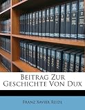 Produkt-Bild: Beitrag Zur Geschichte Von Dux