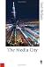 The Media City: Media, Architecture and Urban Space (Published in association with Theory, Culture 