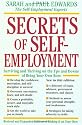 Secrets of Self-Employment: Surviving and Thriving on the Ups and Downs of Being Your Own Boss