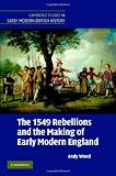 The 1549 Rebellions and the Making of early Modern England