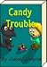 Books : Candy Trouble