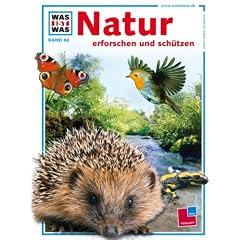 WAS IST WAS, Band 68: Natur erforschen und sch�tzen