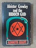 Aleister Crowley & the hidden god
