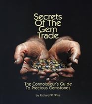 Secrets of the Gem Trade: The connoisseur's Guide to Precious Gemstones