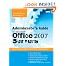 Administrator's Guide to Microsoft Office 2007 Servers: Forms Server 2007, Groove Server 2007, Live Communications Server 2007, PerformancePoint Server ... Server 2007 for Search (Unleashed)