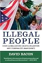 Illegal People: How Globalization Creates Migration and Criminalizes Immigrants
