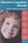Obsessive-Compulsive Disorder: Helping Children & Adolescents (Patient Centered Guides)