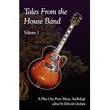 Tales From the House Band, Volume 1: A Plus One Music Anthology