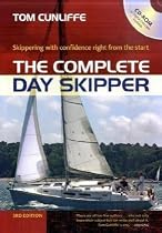 The Complete Day Skipper: Skippering with Confidence Right from the Start