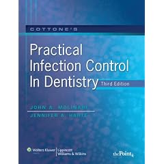Cottone's Practical Infection Control in Dentistry by John A. Molinari and Jennifer A. Harte